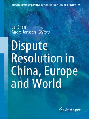 cover image of Dispute Resolution in China, Europe and World